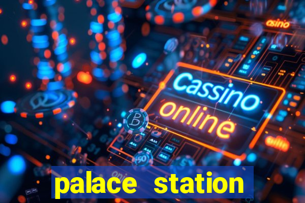 palace station hotel and casino in las vegas