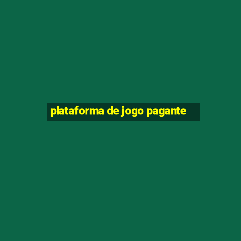 plataforma de jogo pagante