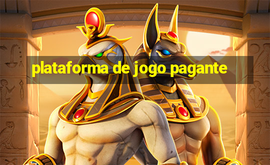 plataforma de jogo pagante