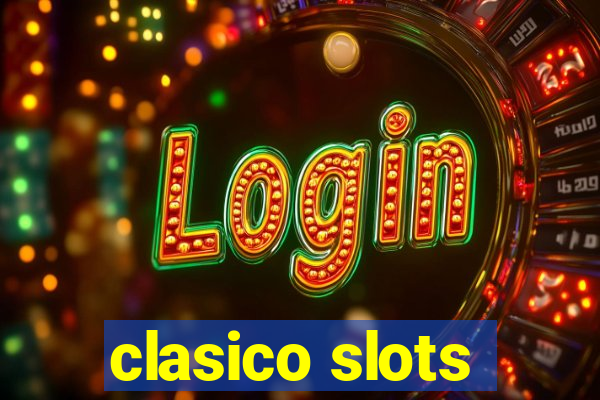 clasico slots