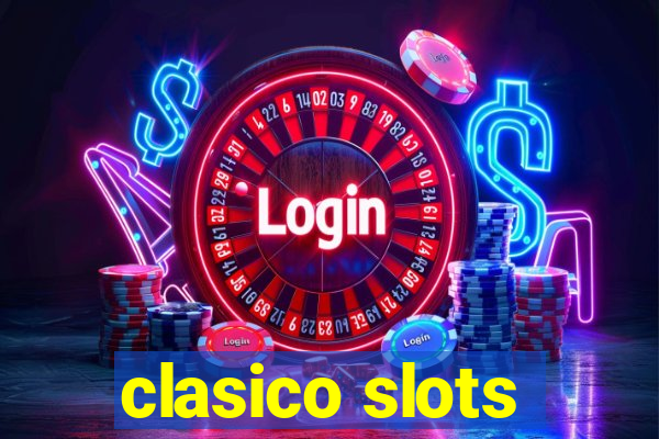 clasico slots