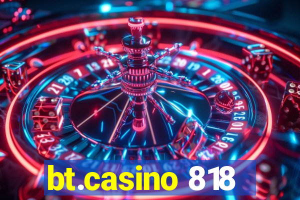 bt.casino 818