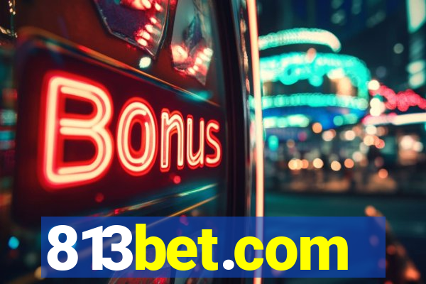 813bet.com