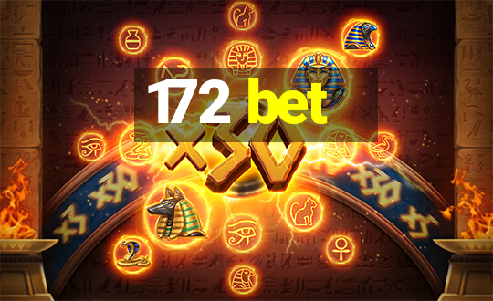 172 bet