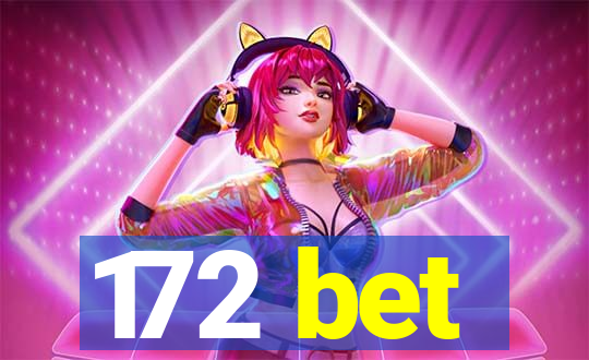 172 bet