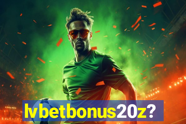 lvbetbonus20z?