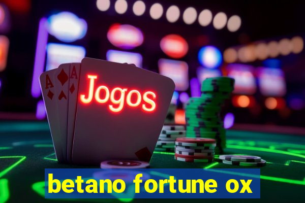 betano fortune ox