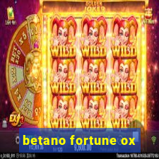 betano fortune ox