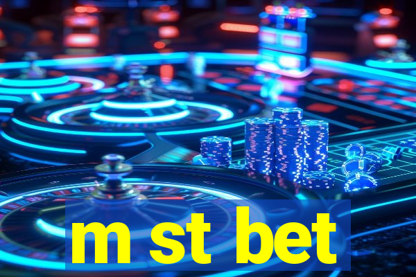 m st bet