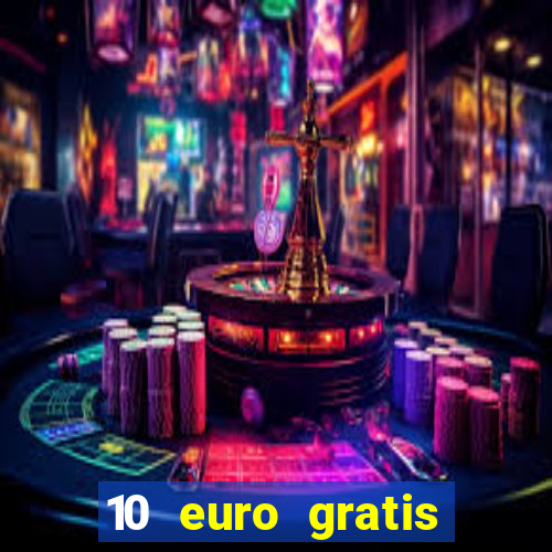 10 euro gratis casino 2021