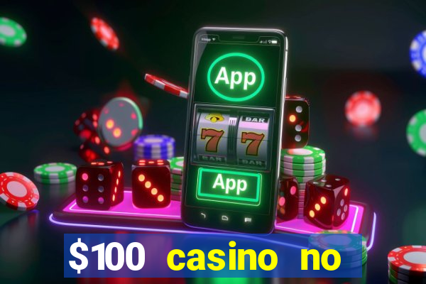 $100 casino no deposit bonus codes