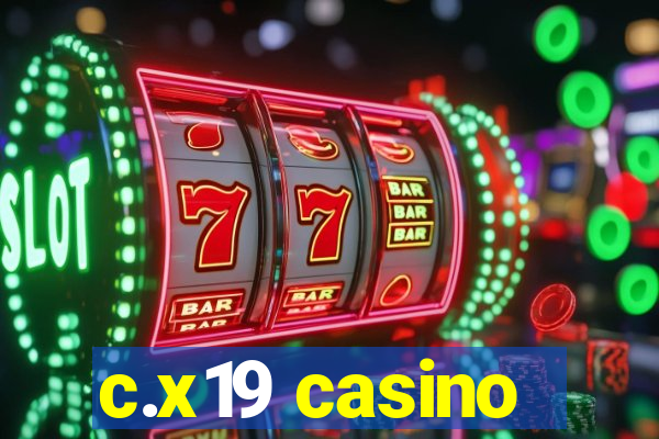 c.x19 casino