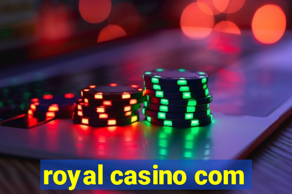 royal casino com