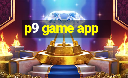 p9 game app