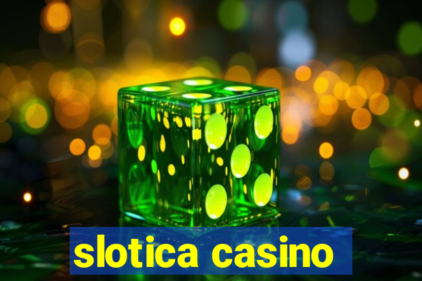 slotica casino