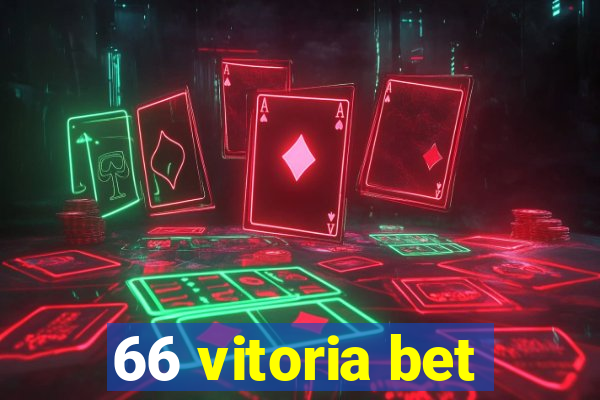 66 vitoria bet