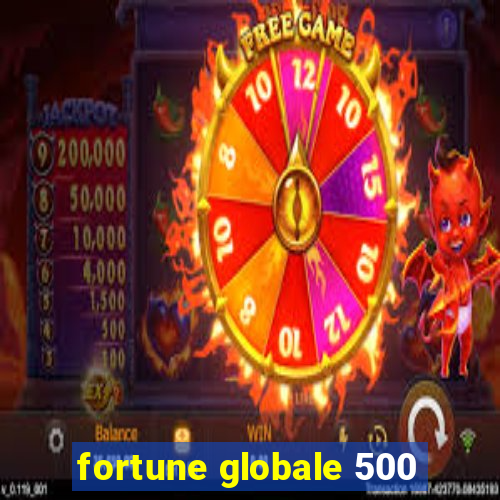 fortune globale 500