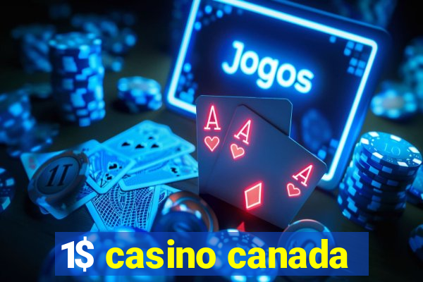 1$ casino canada