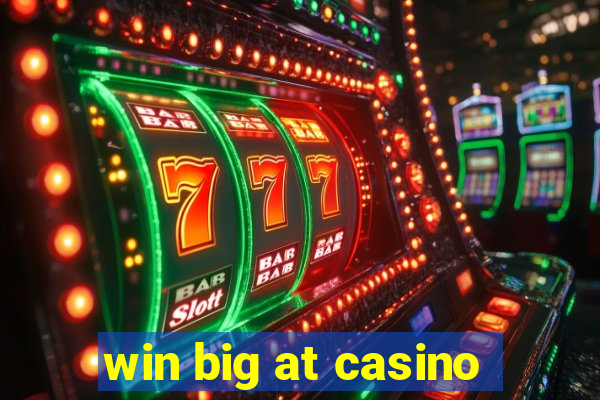 win big at casino