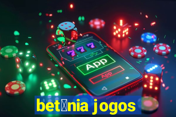 bet芒nia jogos