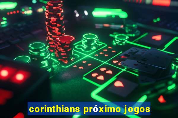 corinthians próximo jogos