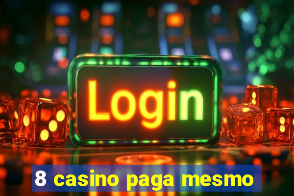 8 casino paga mesmo