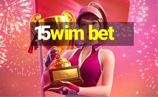 15wim bet