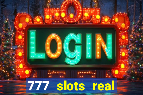 777 slots real money apk