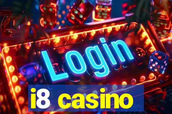 i8 casino