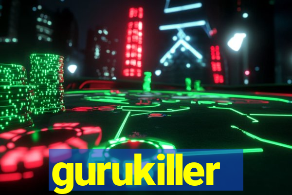 gurukiller