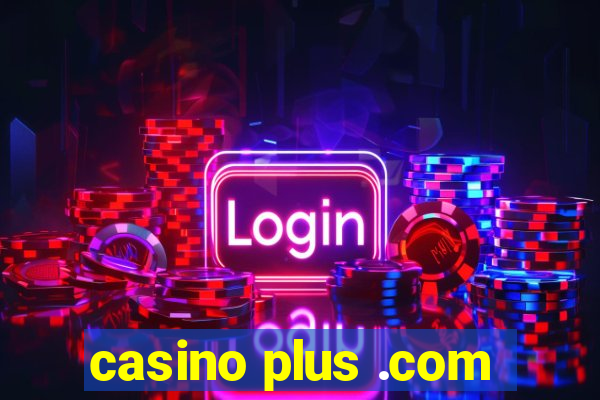 casino plus .com