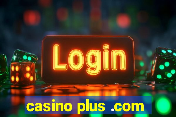 casino plus .com