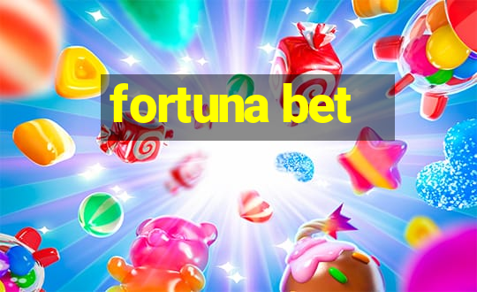 fortuna bet