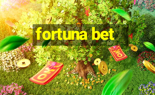 fortuna bet