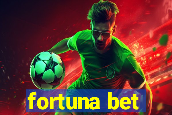 fortuna bet