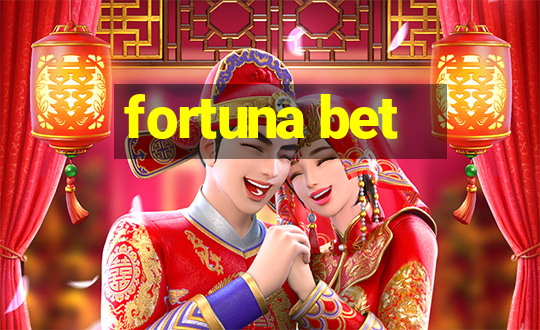 fortuna bet