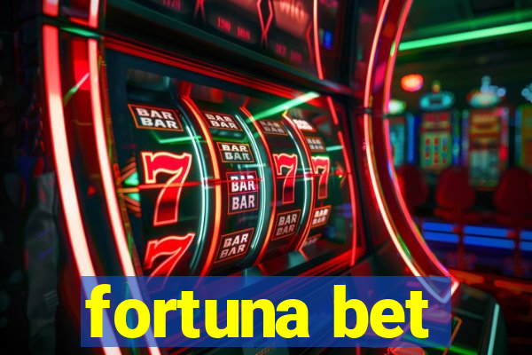 fortuna bet