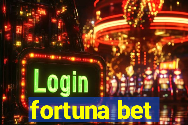 fortuna bet