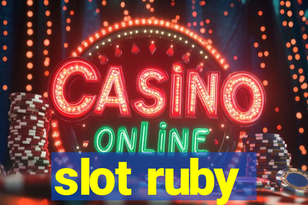 slot ruby