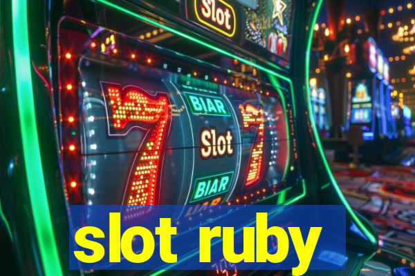 slot ruby