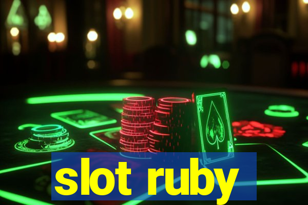 slot ruby