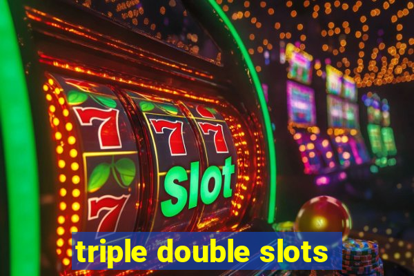 triple double slots