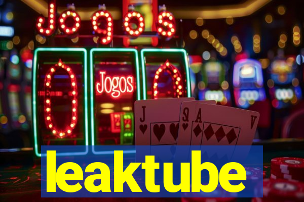 leaktube