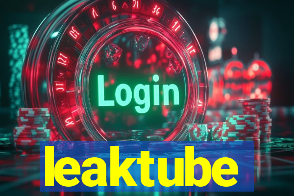 leaktube