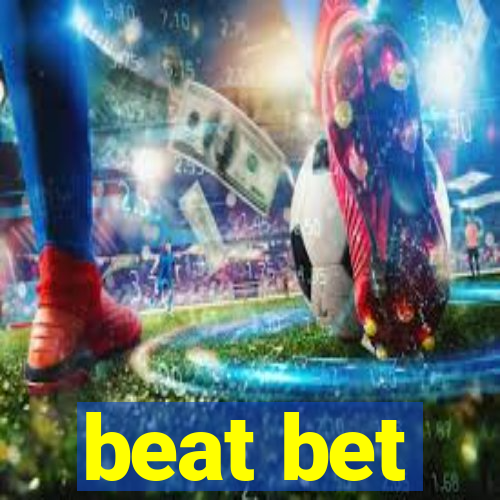 beat bet