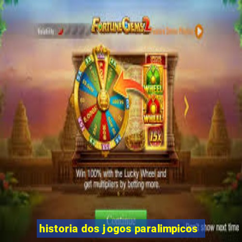 historia dos jogos paralimpicos