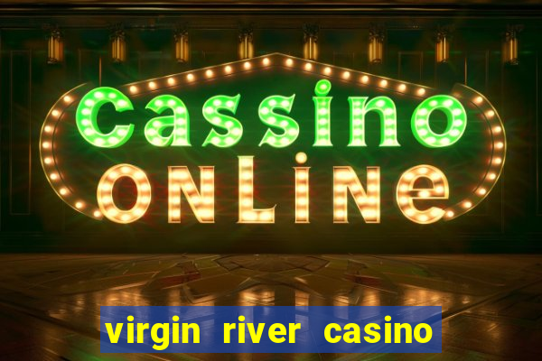 virgin river casino mesquite nevada