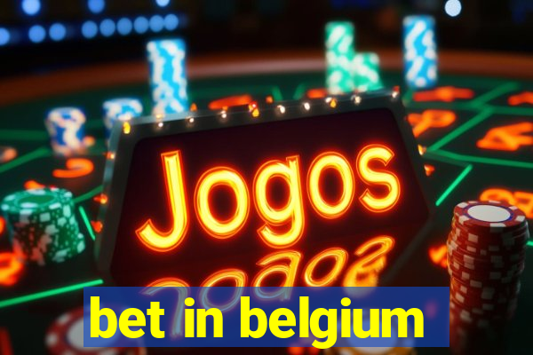 bet in belgium