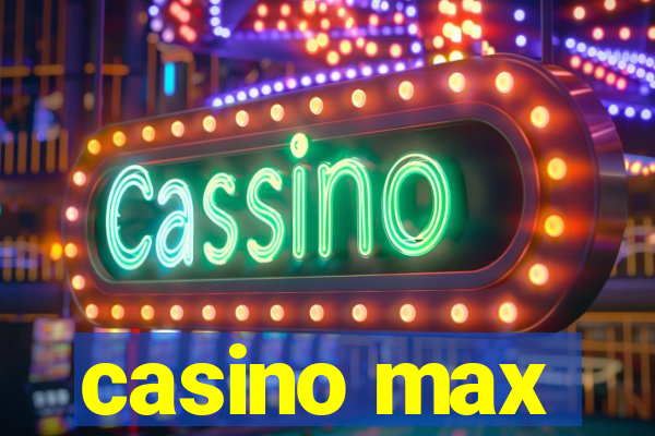 casino max