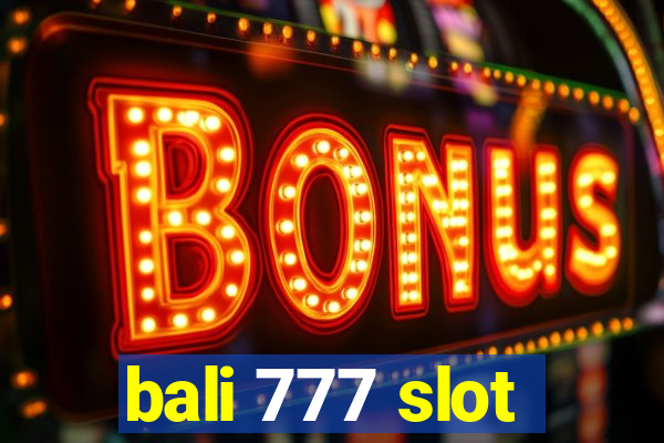 bali 777 slot